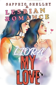 Paperback Liora My Love (Lesbian Romance) Book