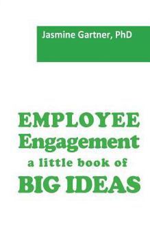 Paperback Employee Engagement: a little book of Big Ideas Book