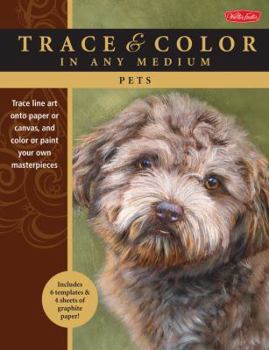 Paperback Pets: Trace Line Art Onto Paper or Canvas, and Color or Paint Your Own Masterpieces Book