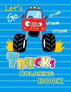 Paperback Trucks Coloring Book: A Unique Collection Of Trucks Coloring Pages, And More! Book