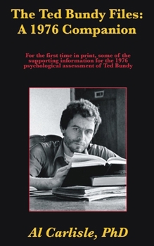 Paperback The Ted Bundy Files: A 1976 Companion Book