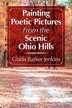 Paperback Painting Poetic Pictures from the Scenic Ohio Hills Book