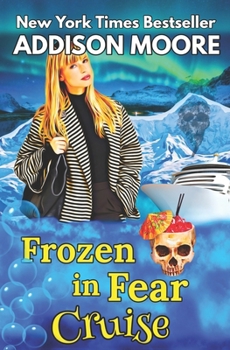 Frozen in Fear Cruise (Cruising Through Midlife: Cruise Ship Cozy Mysteries) - Book #6 of the Cruise Ship Cozy Mystery