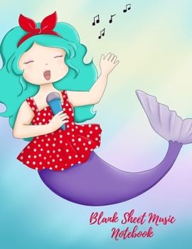 Blank Sheet Music Notebook: Cute Composition Manuscript Paper for Girls, Large 100 pages, Note writing Staff Paper for Kids, Little Musicians and Music Lovers