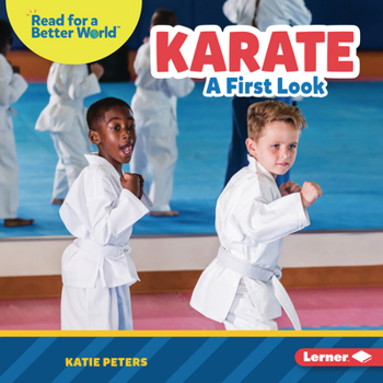 Karate: A First Look (Read about Sports - Book  of the Read about Sports (Read for a Better World ™)