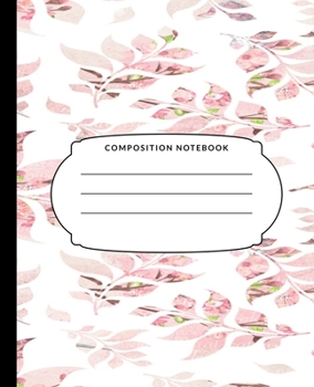 Composition Notebook: Leaves, College Ruled Notebook, Lined Journal, 120 Pages, 7.5 X 9.25, Matte Finish Cover School Subject Book Notes, Student Gift Kids Teenager Adult Teacher