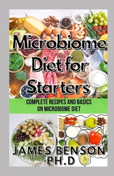 Paperback Microbiotic Diet for Startups: Complete Recipes and Basics on Microbiotic Diet Book
