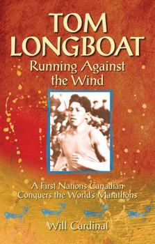Paperback Tom Longboat: Running Against the Wind Book