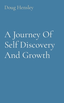 Paperback A Journey Of Self Discovery And Growth Book