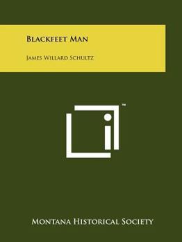 Paperback Blackfeet Man: James Willard Schultz Book