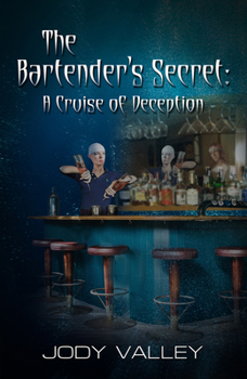 The Bartender's Secret: A Cruise of Deception - Book #3 of the Kera Van Brocklin