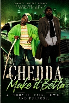 CHEDDA MAKE IT BETTA: A NOVEL