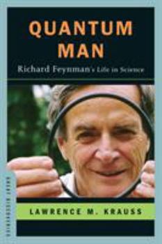 Hardcover Quantum Man: Richard Feynman's Life in Science Book