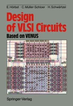 Paperback Design of VLSI Circuits: Based on Venus Book