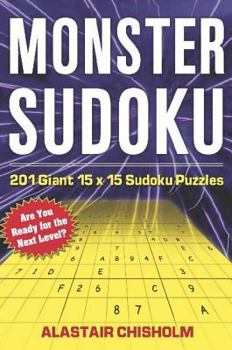 Paperback Monster Sudoku: 201 Giant 15 X 15 Sudoku Puzzles Book