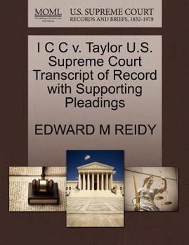 I C C v. Taylor U.S. Supreme Court Transcript of Record with Supporting Pleadings