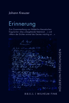 Hardcover Erinnerung: Zum Zusammenhang Von Hölderlins Theoretischen Fragmenten "Das Untergehende Vaterland ..." Und "Wenn Der Dichter Einmal [German] Book