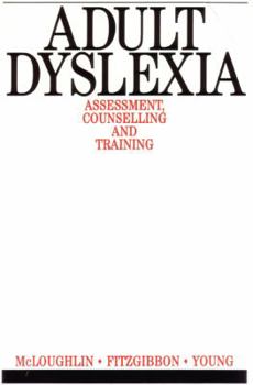 Paperback Adult Dyslexia: Assessment, Counselling and Training Book