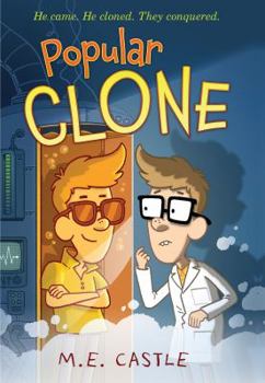 Popular Clone - Book #1 of the Clone Chronicles