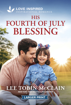 Mass Market Paperback His Fourth of July Blessing: An Uplifting Inspirational Romance [Large Print] Book