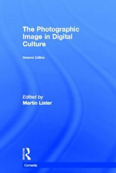 Hardcover The Photographic Image in Digital Culture Book