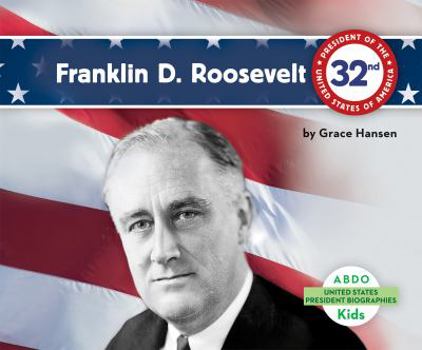 Franklin Delano Roosevelt - Book  of the Presidential Biographies