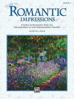 Paperback Romantic Impressions, Bk 3: 8 Solos in Romantic Style for Intermediate to Late Intermediate Pianists Book
