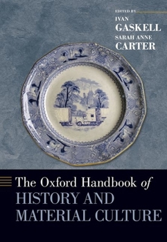 Hardcover The Oxford Handbook of History and Material Culture Book