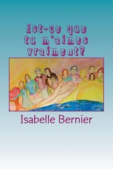 Paperback Est-ce que tu m'aimes vraiment? [French] Book