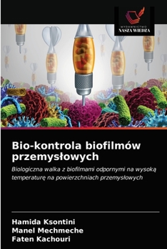 Paperback Bio-kontrola biofilmów przemyslowych [Polish] Book