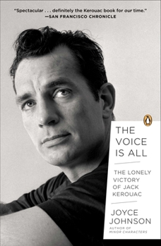 The Voice is All: The Lonely Victory of Jack Kerouac
