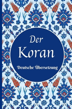 Paperback Der Koran: Die ?bersetzung seiner Bedeutung in der deutschen Sprache [German] Book