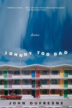 Paperback Johnny Too Bad: Stories Book