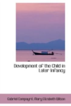 Paperback Development of the Child in Later Infancy Book