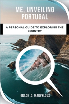 Paperback Me, Unveiling Portugal: A personal guide to exploring the country Book