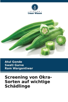 Paperback Screening von Okra-Sorten auf wichtige Schädlinge [German] Book