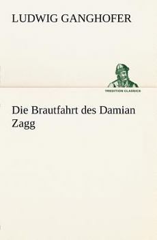 Paperback Die Brautfahrt Des Damian Zagg [German] Book