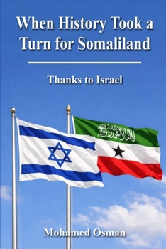 When History Took a Turn for Somaliland: Thanks to Israel