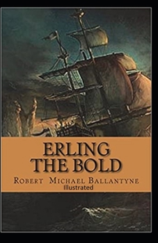 Erling the Bold Illustrated
