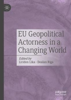 Paperback EU Geopolitical Actorness in a Changing World Book