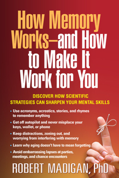 Paperback How Memory Works--And How to Make It Work for You Book