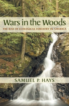 Paperback Wars in the Woods: The Rise of Ecological Forestry in America Book