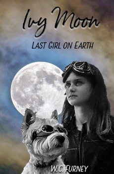 Paperback Ivy Moon: Last Girl on Earth Book