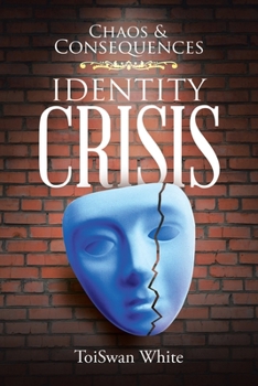 Paperback Chaos & Consequences: Identity Crisis Book