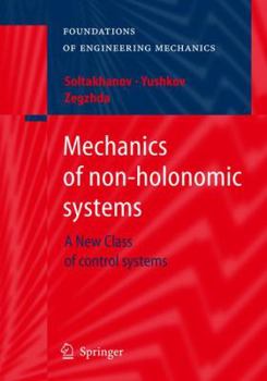 Hardcover Mechanics of Non-Holonomic Systems: A New Class of Control Systems Book
