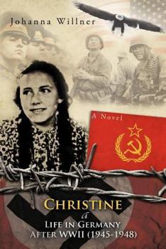 Paperback Christine a Life in Germany After WWII (1945-1948) Book