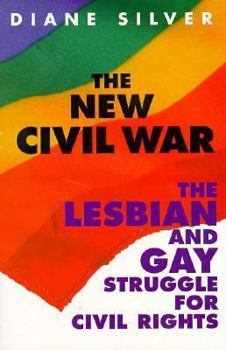 Paperback The New Civil War: The Lesbian and Gay Struggle for Civil Rights (The Lesbian and Gay Experience) Book
