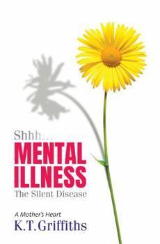 Paperback Shhh...Mental Illness, The Silent Disease Book