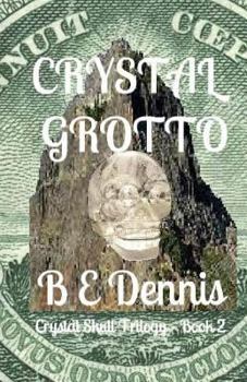 Paperback Crystal Grotto: A Crystal Skull Trilogy Book