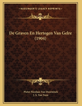 Paperback De Graven En Hertogen Van Gelre (1904) [Dutch] Book